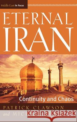 Eternal Iran: Continuity and Chaos Clawson, P. 9781403962751 Palgrave MacMillan