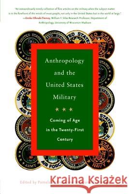 Anthropology and the United States Military: Coming of Age in the Twenty-First Century Frese, P. 9781403962973 Palgrave MacMillan