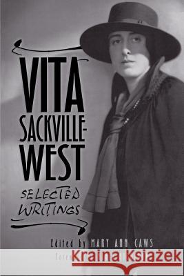 Vita Sackville-West: Selected Writings Mary Ann Caws Nigel Nicolson 9781403963185 Palgrave MacMillan