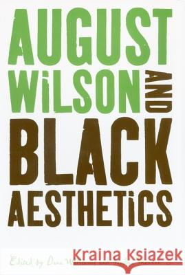 August Wilson and Black Aesthetics Dana A. Williams Sandra Garrett Shannon 9781403964069