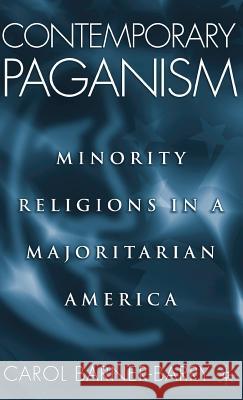 Contemporary Paganism: Minority Religions in a Majoritarian America Barner-Barry, C. 9781403964410 Palgrave MacMillan