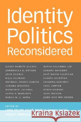Identity Politics Reconsidered Linda Marti Michael Hames-Garcia Paula M. L. Moya 9781403964465 Palgrave MacMillan
