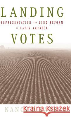 Landing Votes: Representation and Land Reform in Latin America Lapp, N. 9781403965042