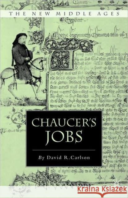 Chaucer's Jobs David R. Carlson Carlson 9781403966254 Palgrave MacMillan