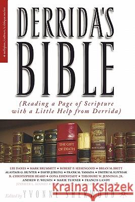 Derrida's Bible: Reading a Page of Scripture with a Little Help from Derrida Sherwood, Y. 9781403966636 Palgrave MacMillan