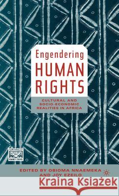 Engendering Human Rights: Cultural and Socio-Economic Realities in Africa Nnaemeka, O. 9781403967077 Palgrave MacMillan