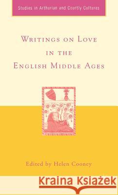 Writings on Love in the English Middle Ages Helen Cooney 9781403968487 Palgrave MacMillan