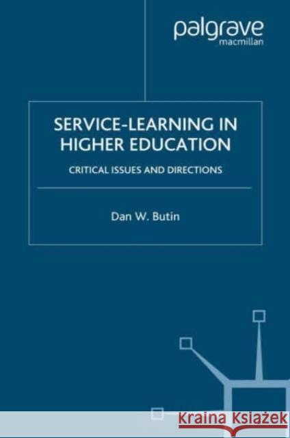 Service-Learning in Higher Education: Critical Issues and Directions Butin, D. 9781403968777