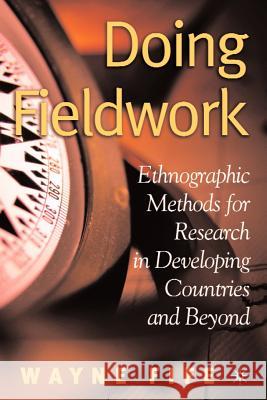Doing Fieldwork: Ethnographic Methods for Research in Developing Countries and Beyond Fife, W. 9781403969095 Palgrave MacMillan