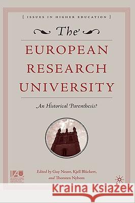 The European Research University: An Historical Parenthesis? Neave, Guy 9781403970145