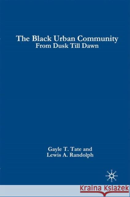 The Black Urban Community: From Dusk Till Dawn Tate, G. 9781403970688 Palgrave MacMillan