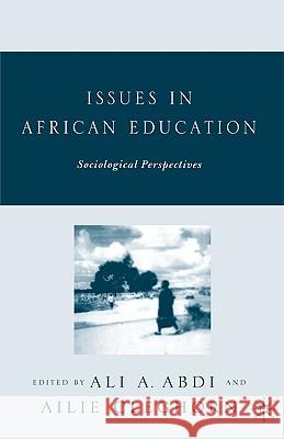Issues in African Education: Sociological Perspectives Abdi, A. 9781403970695