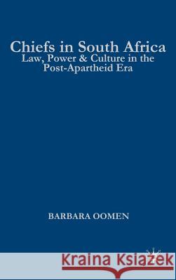 Chiefs in South Africa: Law, Culture, and Power in the Post-Apartheid Era Na, Na 9781403970855 Palgrave MacMillan