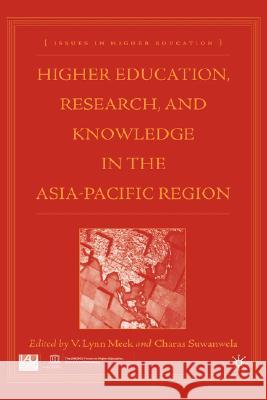 Higher Education, Research, and Knowledge in the Asia Pacific Region Meek, V. 9781403970954 Palgrave MacMillan