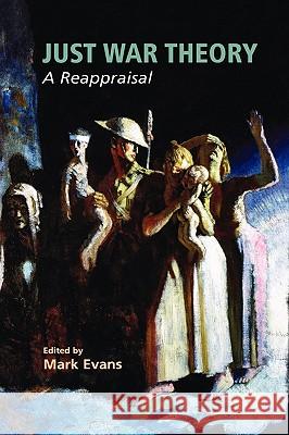 Just War Theory: A Reappraisal Na, Na 9781403971487 Palgrave MacMillan