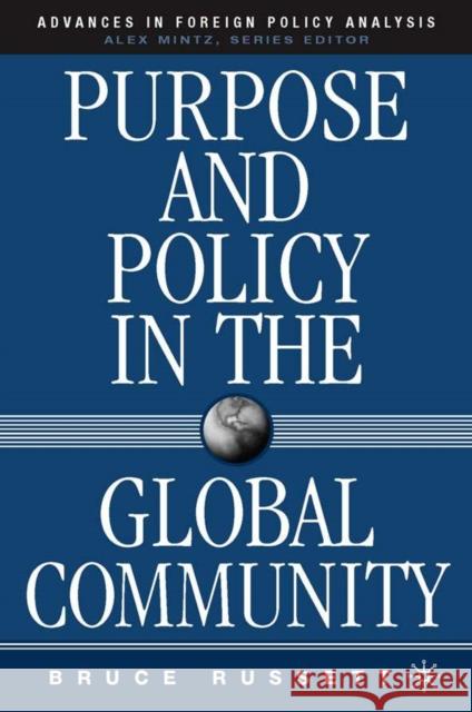 Purpose and Policy in the Global Community Bruce Russett 9781403971845 0