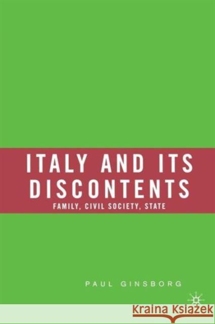 Italy and Its Discontents: Family, Civil Society, State: 1980-2001 Na, Na 9781403973948 Palgrave MacMillan