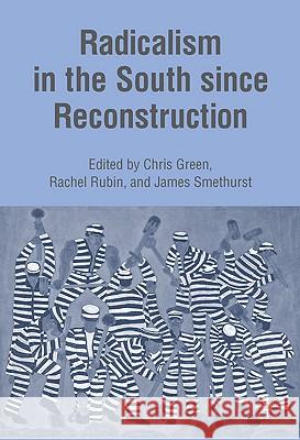 Radicalism in the South Since Reconstruction Smethurst, J. 9781403974099 Palgrave MacMillan