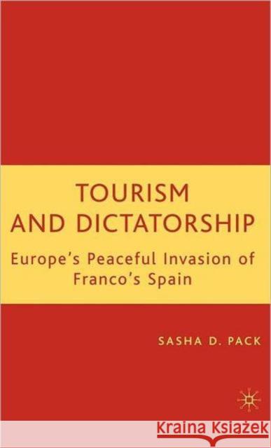 Tourism and Dictatorship: Europe's Peaceful Invasion of Franco's Spain Pack, S. 9781403975027 0