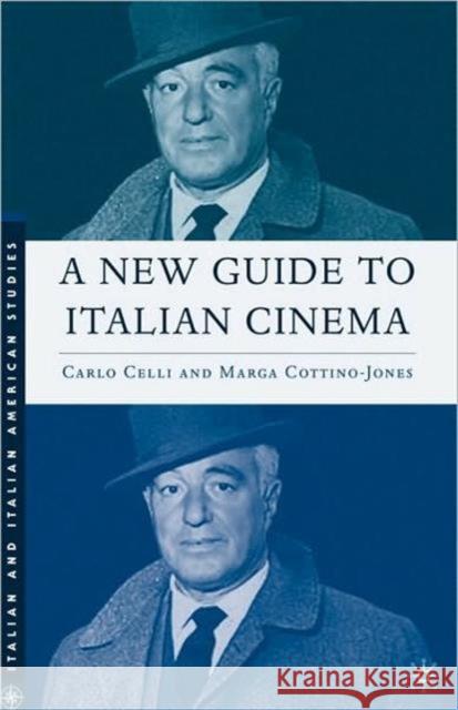 A New Guide to Italian Cinema Carlo Celli 9781403975652