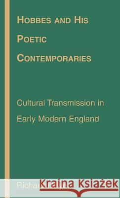 Hobbes and His Poetic Contemporaries: Cultural Transmission in Early Modern England Hillyer, R. 9781403976178 Palgrave MacMillan