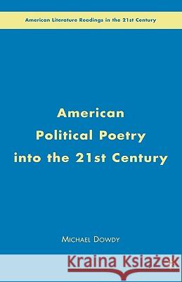 American Political Poetry in the 21st Century Michael Dowdy 9781403976444 Palgrave MacMillan