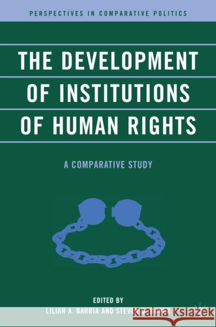 The Development of Institutions of Human Rights: A Comparative Study Barria, L. 9781403976536 Palgrave MacMillan