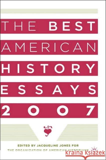 The Best American History Essays 2007 Organization of American Historians 9781403976598 Palgrave MacMillan