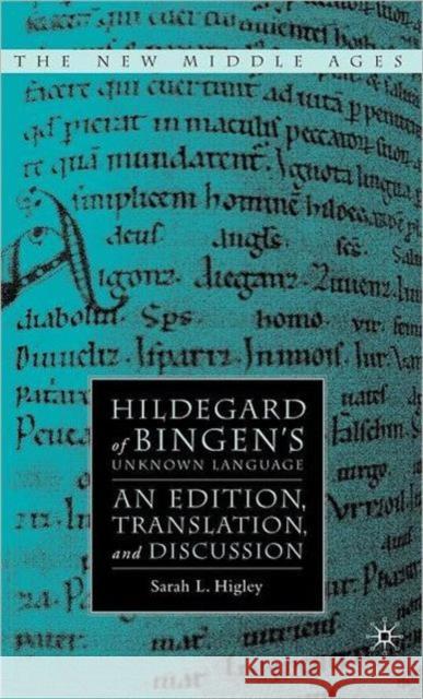 Hildegard of Bingen's Unknown Language: An Edition, Translation, and Discussion Higley, S. 9781403976734 Palgrave MacMillan