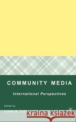 Community Media: International Perspectives Fuller, Linda K. 9781403977946 Palgrave MacMillan