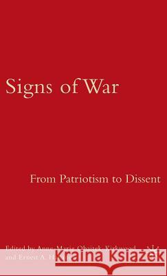 Signs of War: From Patriotism to Dissent Anne-marie Obajtek-Kirkwood Ernest A. Hakanen 9781403984302