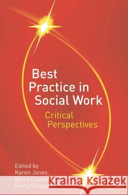 Best Practice in Social Work: Critical Perspectives Jones, Karen 9781403985019 0