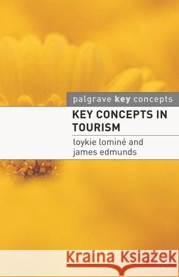 Key Concepts in Tourism Loykie Lomin 9781403985026 0