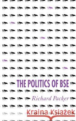 The Politics of Bse Packer, R. 9781403985293 Palgrave MacMillan