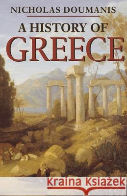 A History of Greece Nicholas Doumanis 9781403986146 0