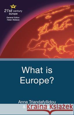 What Is Europe? Anna Triandafyllidou Ruby Gropas 9781403986795 Palgrave MacMillan