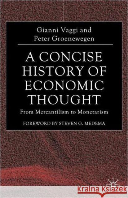 A Concise History of Economic Thought: From Mercantilism to Monetarism Vaggi, G. 9781403987396 Palgrave MacMillan