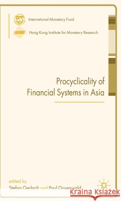 Procyclicality of Financial Systems in Asia: Gerlach, S. 9781403987518 Palgrave MacMillan