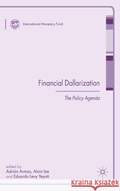 Financial Dollarization: The Policy Agenda Armas, A. 9781403987594 Palgrave MacMillan