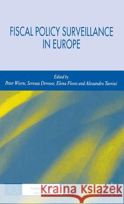 Fiscal Policy Surveillance in Europe Peter J. Wierts Servaas Deroose Elena Flores 9781403987631 Palgrave MacMillan