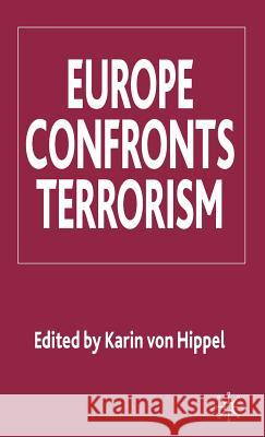 Europe Confronts Terrorism Karin Vo 9781403990808 Palgrave MacMillan