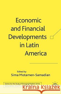 Economic and Financial Developments in Latin America Sima Motamen-Samadian 9781403991584 Palgrave MacMillan