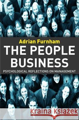 The People Business: Psychological Reflections on Management Furnham, A. 9781403992222