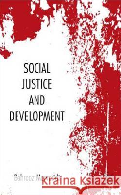 Social Justice and Development Behrooz Morvaridi 9781403992390 Palgrave MacMillan