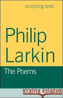 Philip Larkin: The Poems Marsh, Nicholas 9781403992697