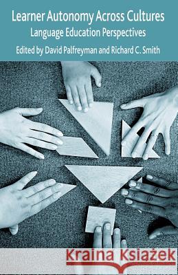 Learner Autonomy Across Cultures: Language Education Perspectives Palfreyman, David, Dr 9781403993403