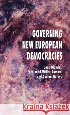 Governing New European Democracies Jean Blondel Ferdinand Muller-Rommel 9781403994042 PALGRAVE MACMILLAN