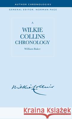 A Wilkie Collins Chronology William Baker 9781403994813