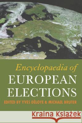 Encyclopedia of European Elections Bruter, Michael 9781403994844 Palgrave MacMillan