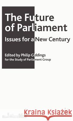 The Future of Parliament: Issues for a New Century Giddings, P. 9781403995278